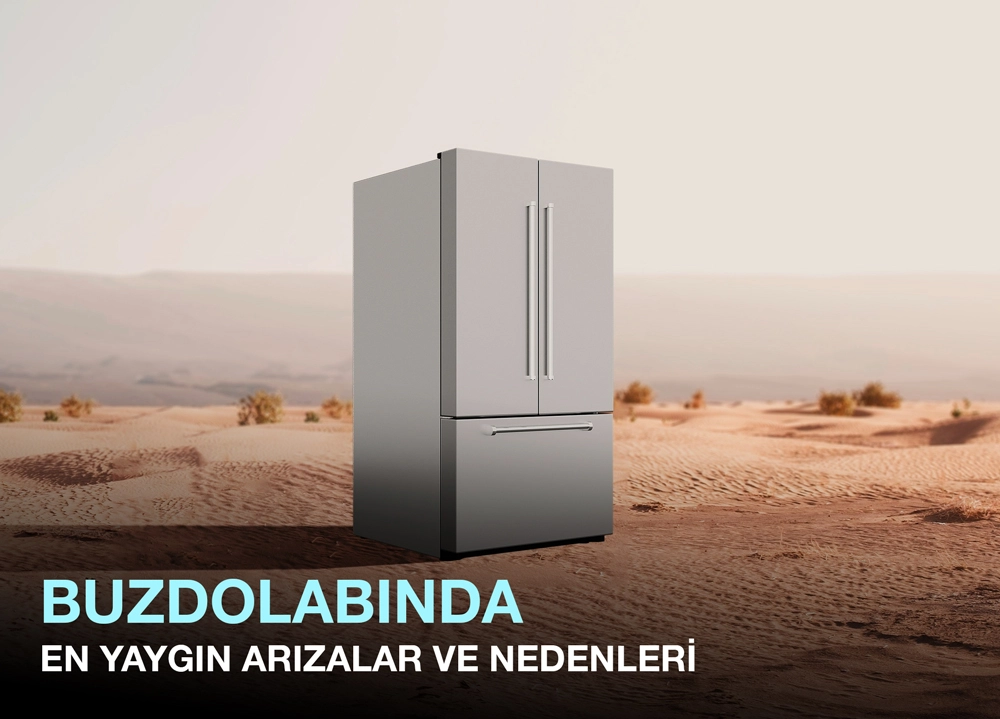 En Yaygın Buzdolabı Arızaları ve Nedenleri